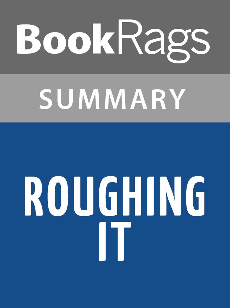 Roughing It by Mark Twain l Summary & Study Guide