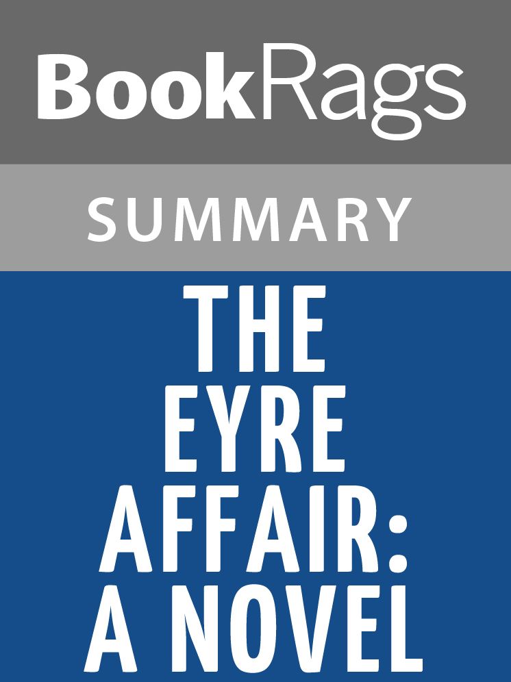 The Eyre Affair: A Novel by Jasper Fforde l Summary & Study Guide