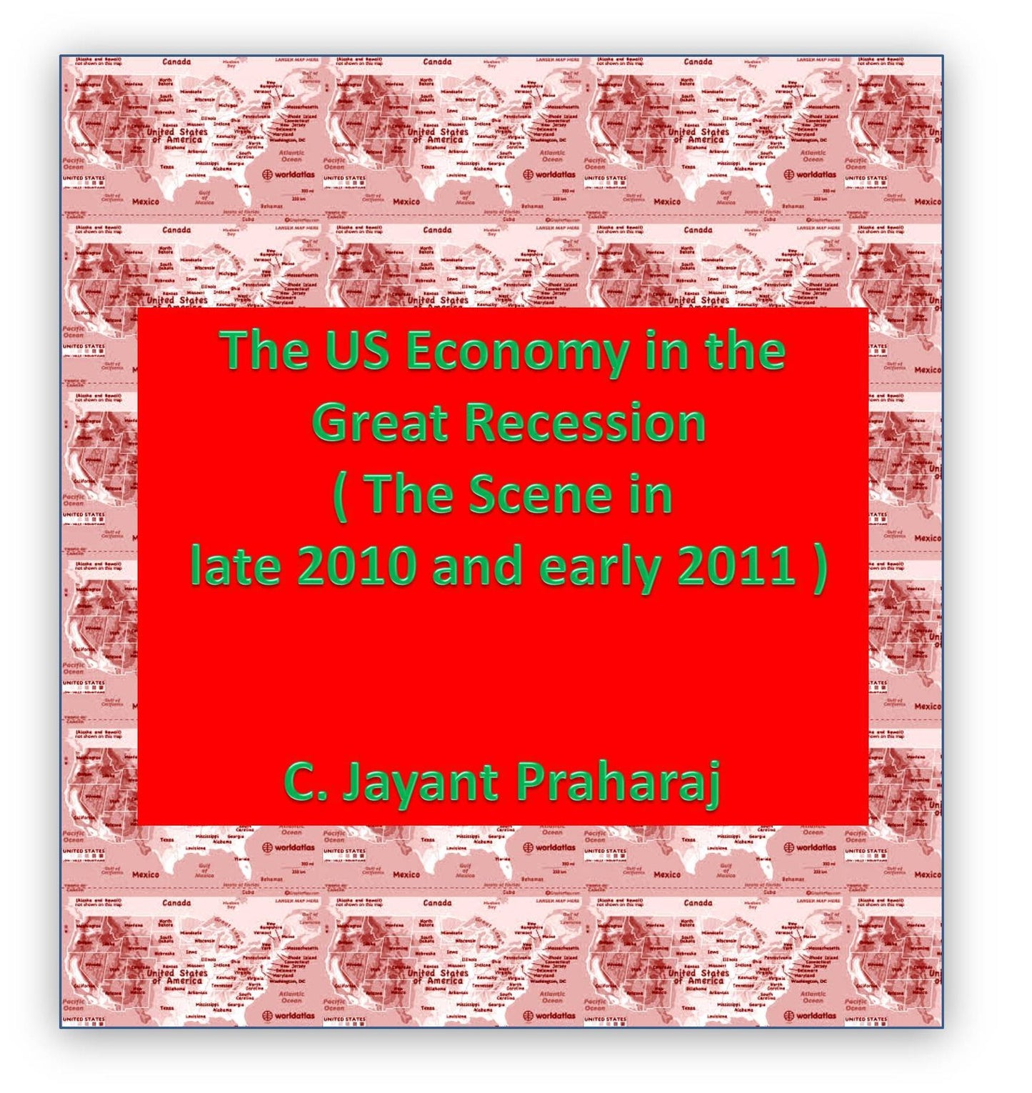 The US Economy in the Great Recession ( The Scene in late 2010 and early 2011 )