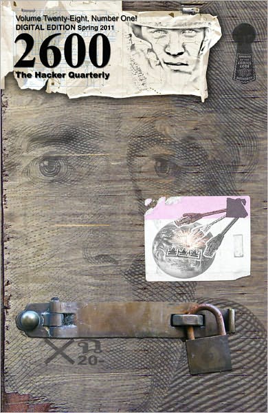 2600 Magazine - The Hacker Quarterly - Digital Edition - Spring 2011