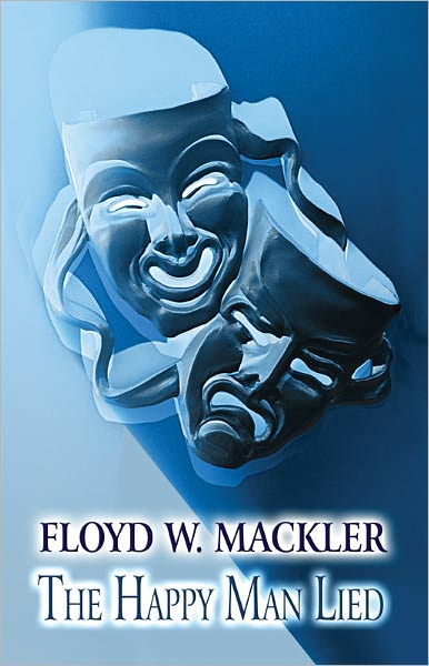 The Happy Man Lied: A Tale of Trial, Truth and Transformation