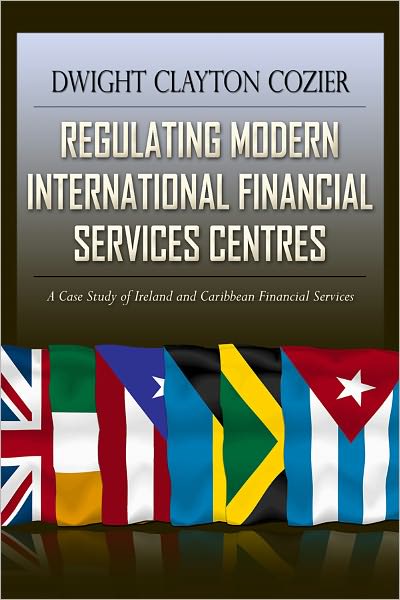 Regulating Modern International Financial Services Centres