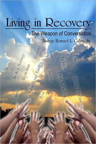 Living in Recovery: The Weapon of Conversation