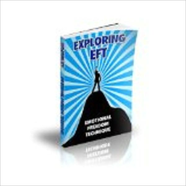 Exploring EFT - Emotional Freedom Technique