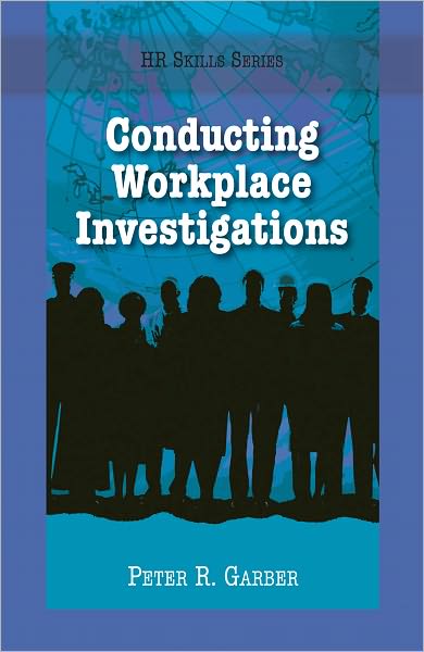 The HR Skills Series: Conducting Workplace Investigations