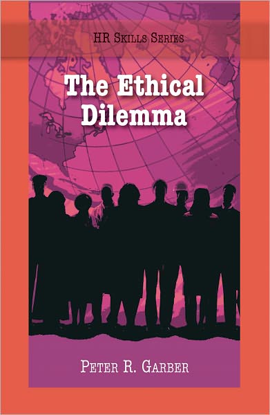 The HR Skills Series: The Ethical Dilemma