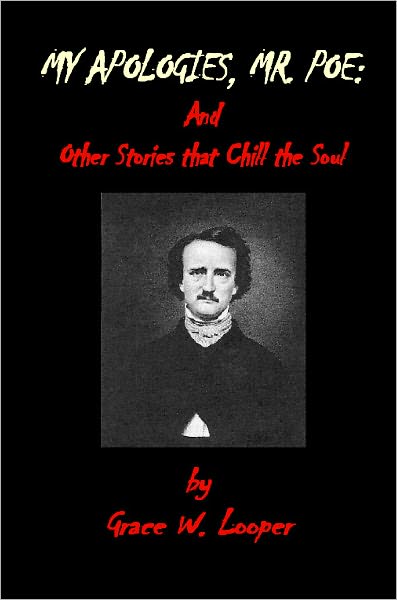 My Apologies, Mr. Poe, and Other Stories that Chill the Soul