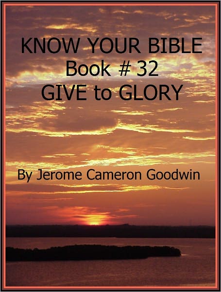 GIVE to GLORY - Book 32 - Know Your Bible