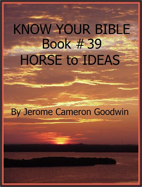 HORSE to IDEAS - Book 39 - Know Your Bible