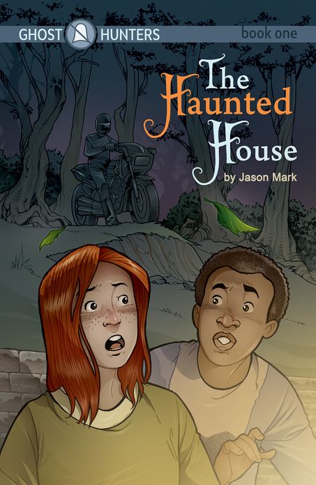 Ghost Hunters Book 1: The Haunted House