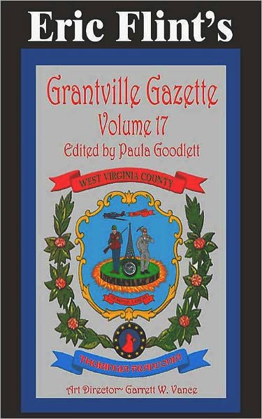 Eric Flint's Grantville Gazette Volume 17