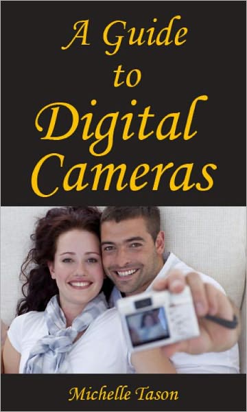 A Guide To Digital Cameras