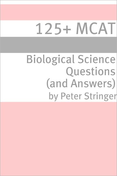 125+ MCAT Biological Science Questions and Answers