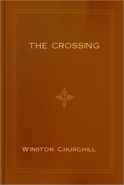 THE CROSSING (HISTORICAL NOVEL OF KENTUCKY EXPANSION)