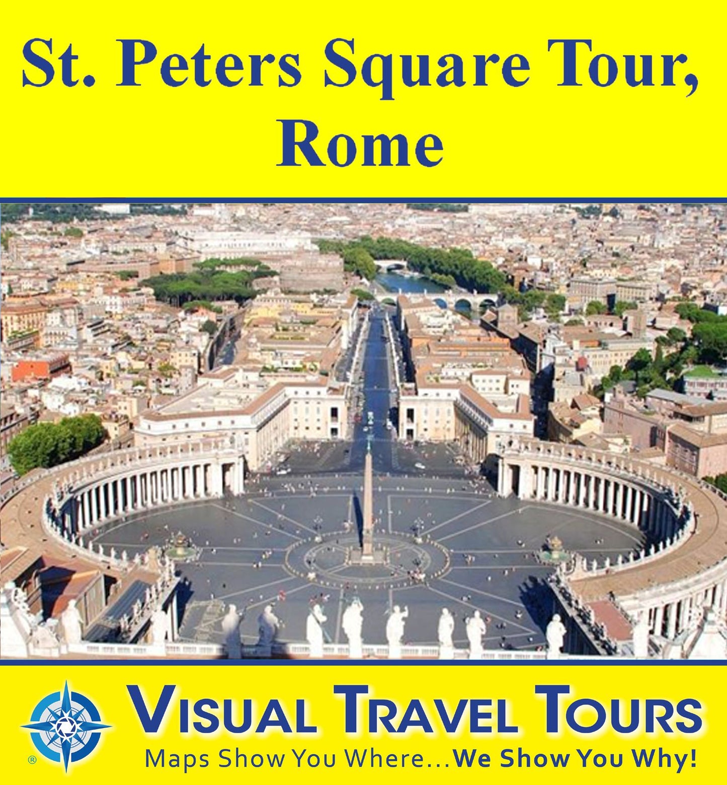 ST. PETERS SQUARE TOUR, ROME - A Self-guided Pictorial Walking Tour