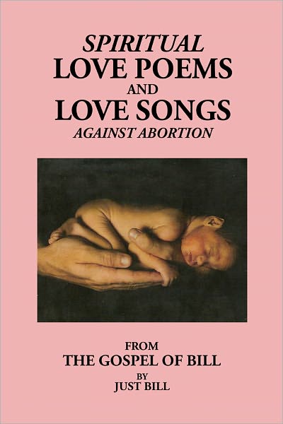 Spiritual Love Poems and Love Songs Against Abortion