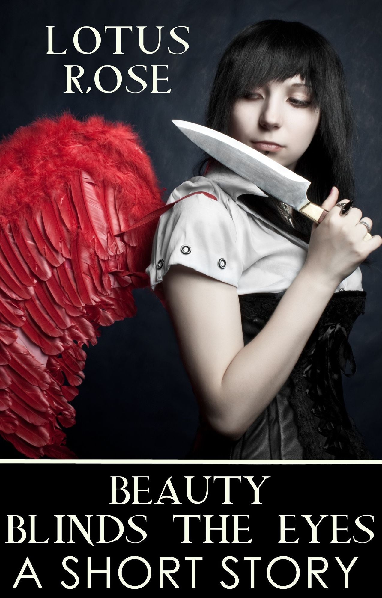 Beauty Blinds the Eyes: A Short Story