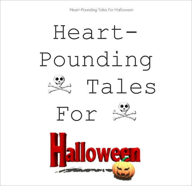Heart-Pounding Tales For Halloween
