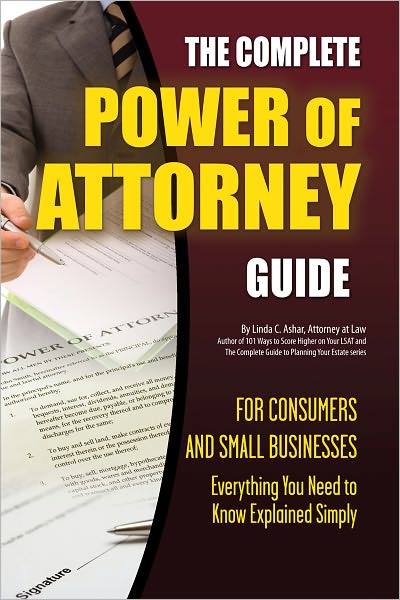 The Complete Power of Attorney Guide for Consumers and Small Businesses: Everything You Need to Know Explained Simply (Personal Finance)