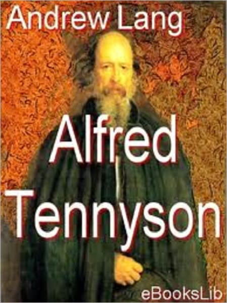 Alfred Tennyson by Lang, Andrew, 1844-1912