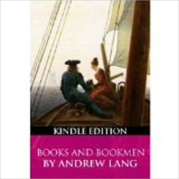 Books and Bookmen by Lang, Andrew, 1844-1912