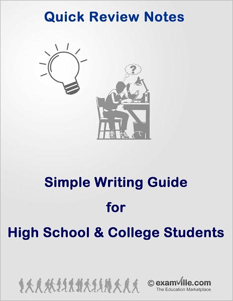Simple Writing Guide for High School and College Students