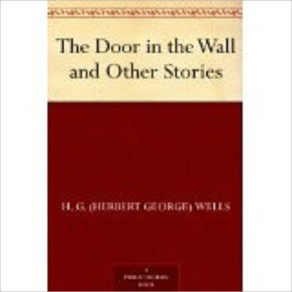 The Door in the Wall and Other Stories