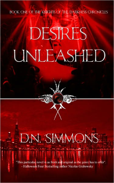 Desires Unleashed : Knights of the Darkness Chronicles (Book 1)