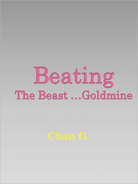 Beating The Beast ... Goldmine