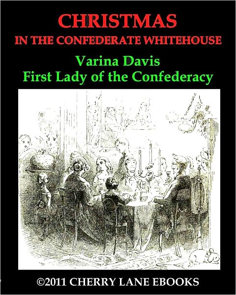 CHRISTMAS IN THE CONFEDERATE WHITEHOUSE