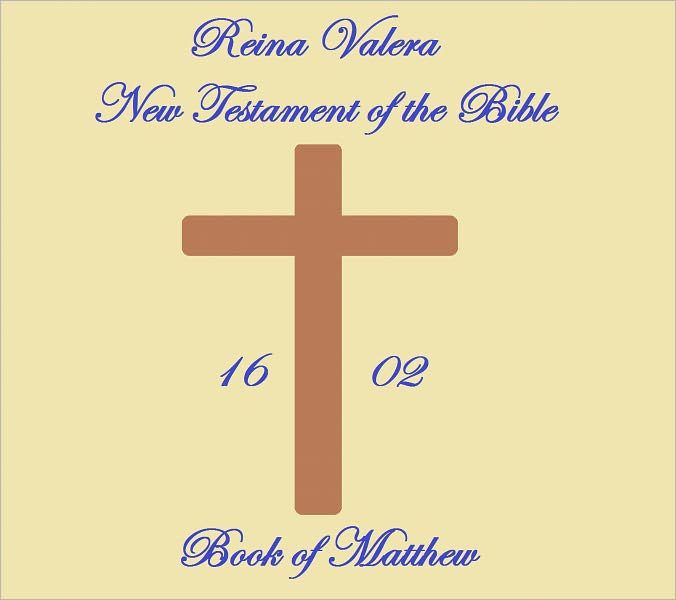 Reina Valera New Testament of the Bible 1602, Book of Matthew