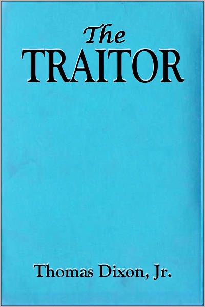 A Traitor - A Story of the Fall of the Invisible Empire