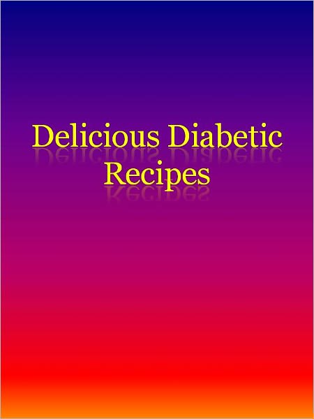 Delicious Diabetic Recipes