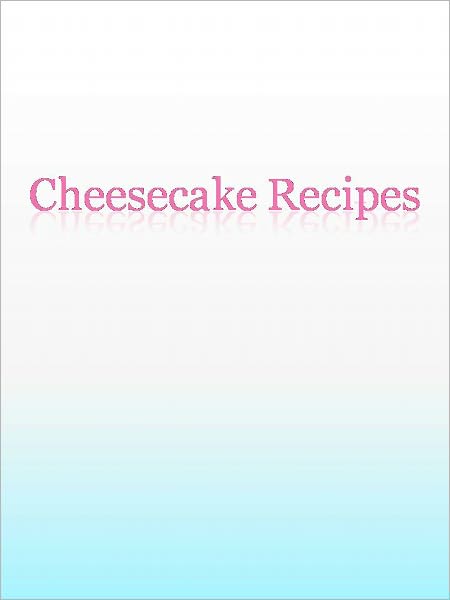 Cheesecake Recipes