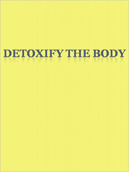Detoxify The Body