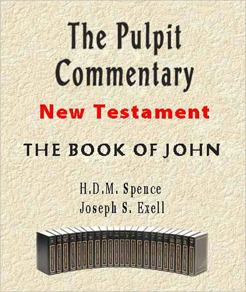 The Pulpit Commentary-Book of John