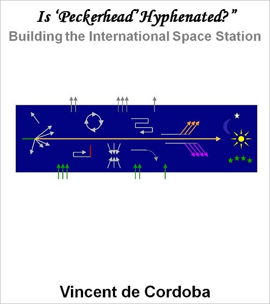 Is 'Peckerhead' Hyphenated? Building the International Space Station