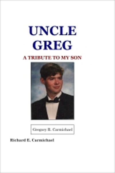 Uncle Greg A Tribute To My Son