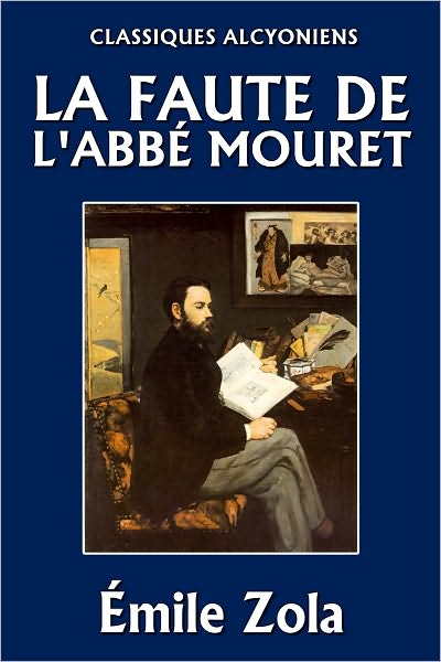 La Faute de l’abb&eacute; Mouret