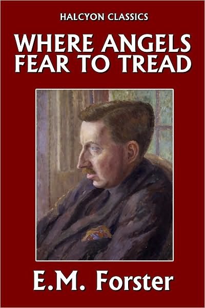 Where Angels Fear to Tread by E.M. Forster