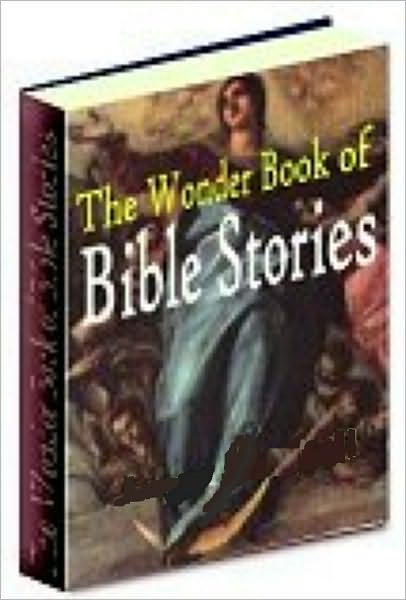 The Wonder Book of Bible Stories