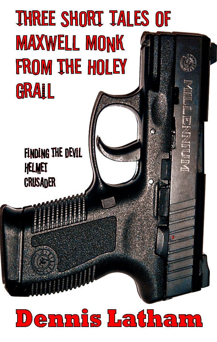 Three Short Tales of Maxwell Monk from the Holey Grail