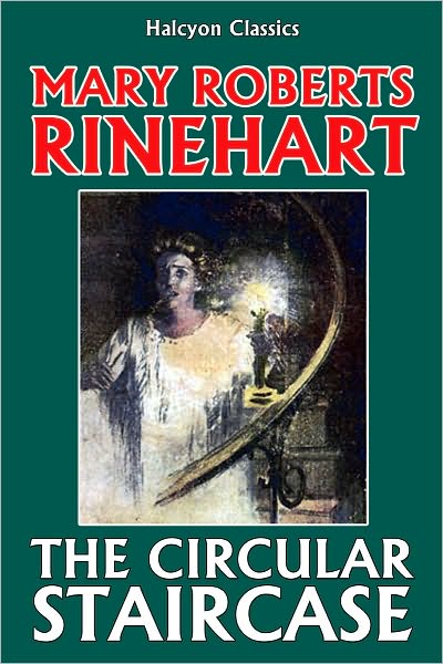 The Circular Staircase by Mary Roberts Rinehart