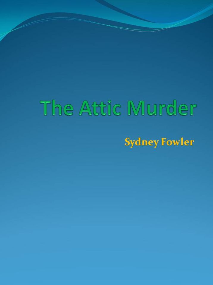 The Attic Murder