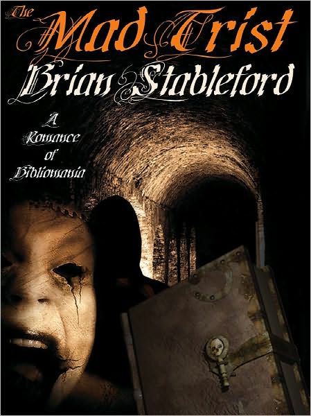 The Mad Trist: A Romance of Bibliomania