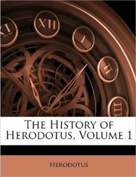The History of Herodotus, volume 1
