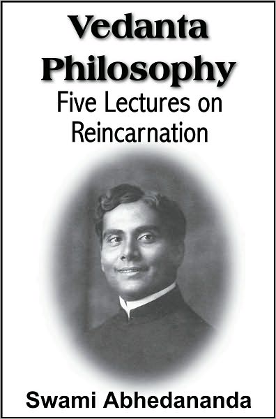 Vedanta Philosophy, Five Lectures on Reincarnation