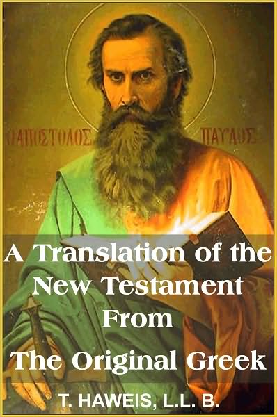 A Translation of the New Testament From The Original Greek