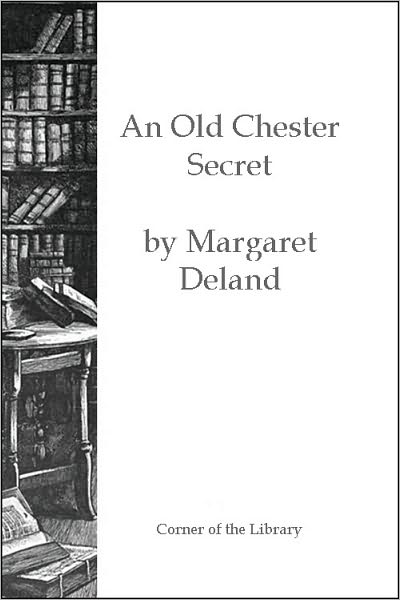 An Old Chester Secret