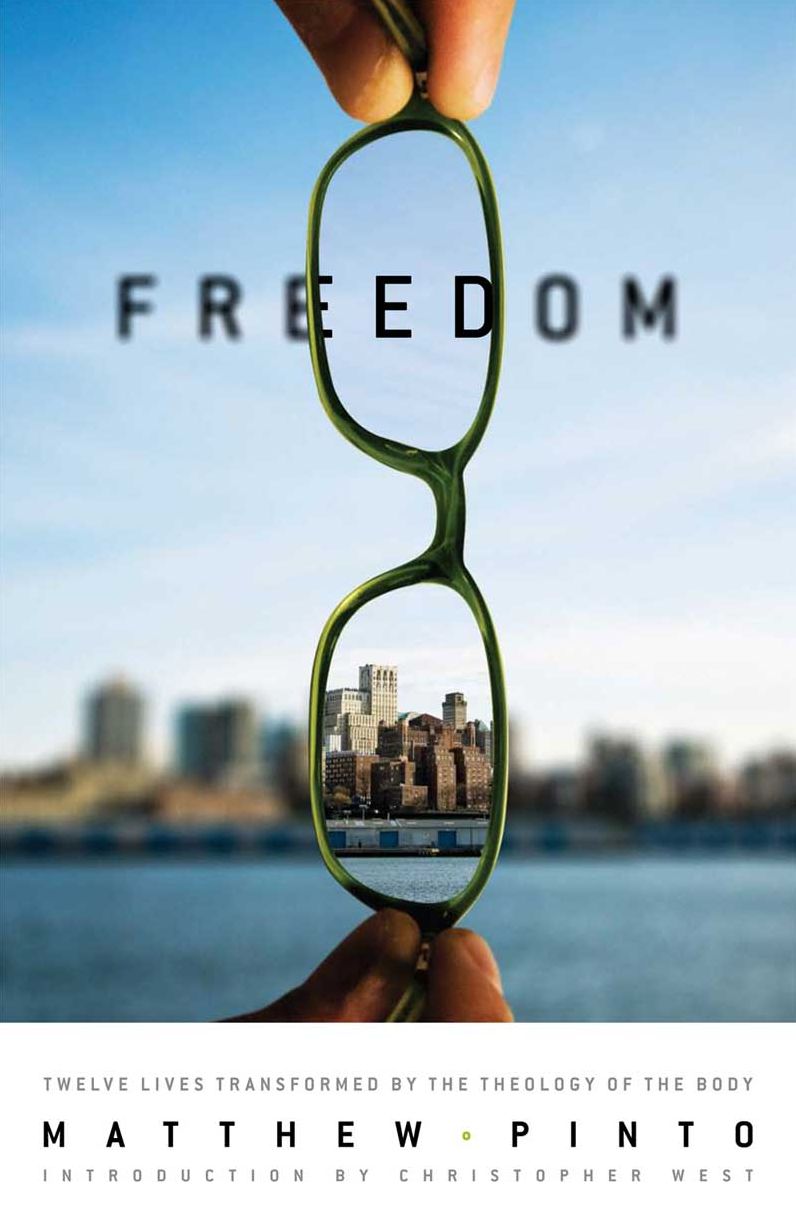 Freedom: 12 Lives Transformed by the Theology of the Body